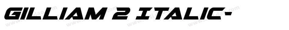 Gilliam 2 Italic字体转换